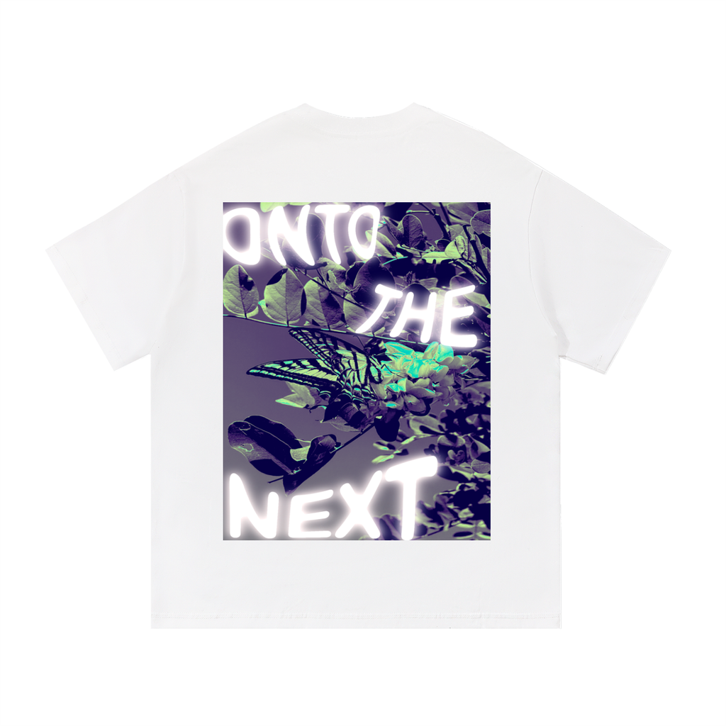 ON TO THE NEXT Tee (100% cotton)